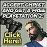 acceptez le christ et gagne une playstation 2 ! Cliquez là